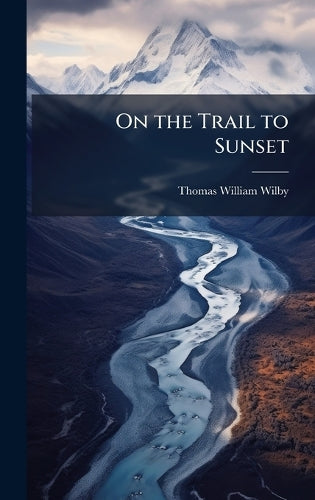 On the Trail to Sunset cover