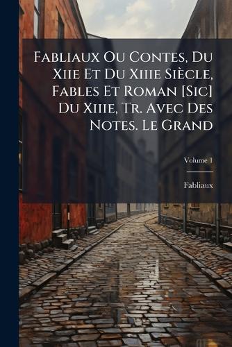 Fabliaux Ou Contes, Du Xiie Et Du Xiiie Siècle, Fables Et Roman [Sic] cover