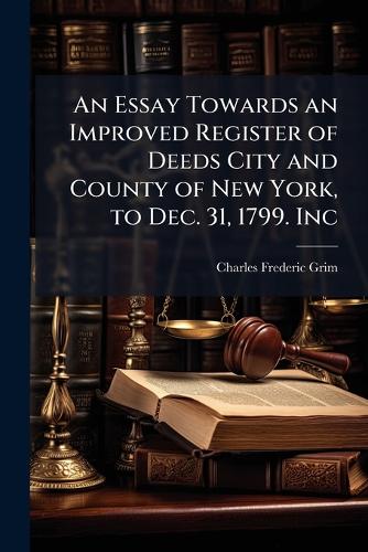An Essay Towards an Improved Register of Deeds City and County of New cover