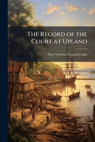 The Record of the Court at Upland cover