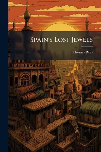 Spain's Lost Jewels cover