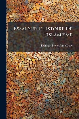 Essai Sur L'histoire De L'islamisme cover