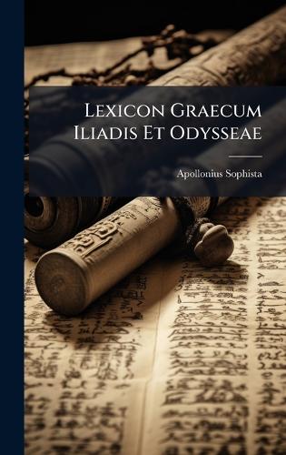 Lexicon Graecum Iliadis Et Odysseae cover