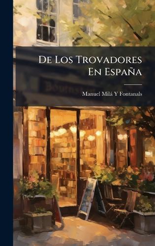 De Los Trovadores En España cover