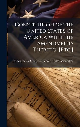 Constitution of the United States of America With the Amendments There cover