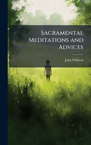 Sacramental Meditations and Advices cover