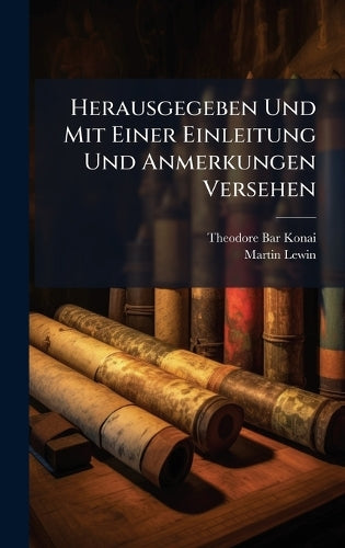 Herausgegeben Und Mit Einer Einleitung Und Anmerkungen Versehen cover