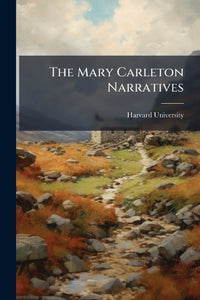 The Mary Carleton Narratives 