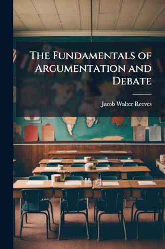The Fundamentals of Argumentation and Debate