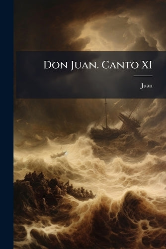 Don Juan. Canto XI