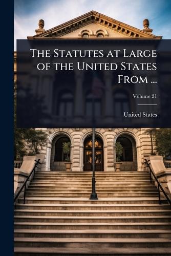 The Statutes at Large of the United States From ... cover