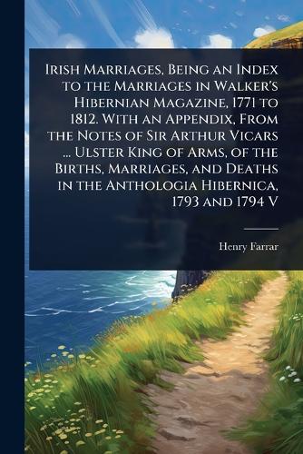 Irish Marriages, Being an Index to the Marriages in Walker's Hibernian cover