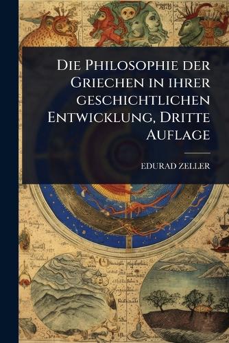 Die Philosophie der Griechen in ihrer geschichtlichen Entwicklung, Dri cover