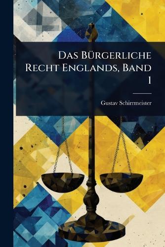 Das BÃ1/4rgerliche Recht Englands, Band 1 cover