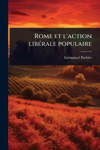 Rome et l'action libÃ(c)rale populaire cover