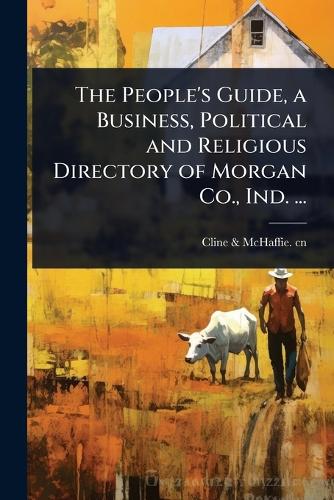 The People's Guide, a Business, Political and Religious Directory of M cover