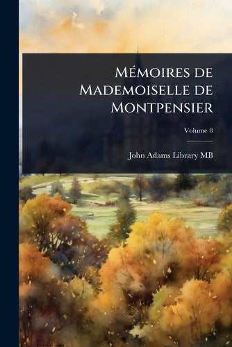 MÃ(c)moires de Mademoiselle de Montpensier cover
