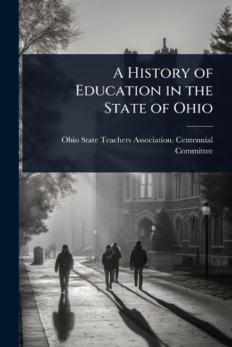 A History of Education in the State of Ohio cover