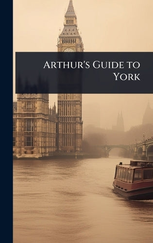 Arthur's Guide to York cover