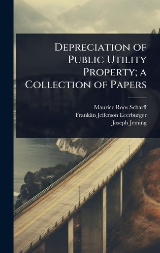 Depreciation of Public Utility Property; a Collection of Papers cover
