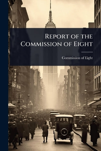 Report of the Commission of Eight cover