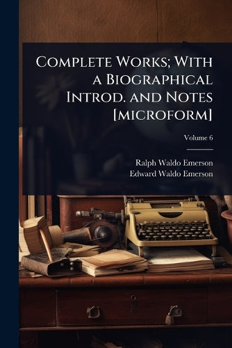 Complete Works; With a Biographical Introd. and Notes [microform] cover