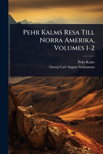 Pehr Kalms Resa Till Norra Amerika, Volumes 1-2 cover