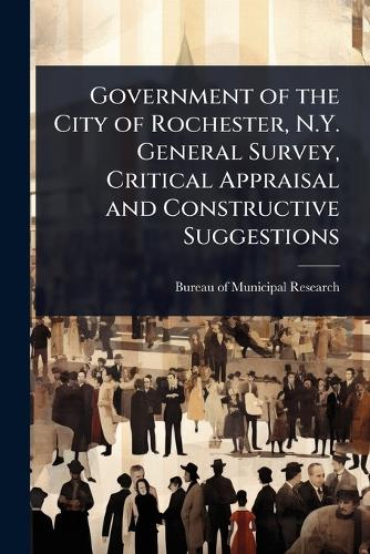 Government of the City of Rochester, N.Y. General Survey, Critical App cover