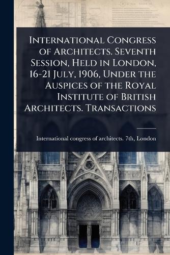 International Congress of Architects. Seventh Session, Held in London, cover