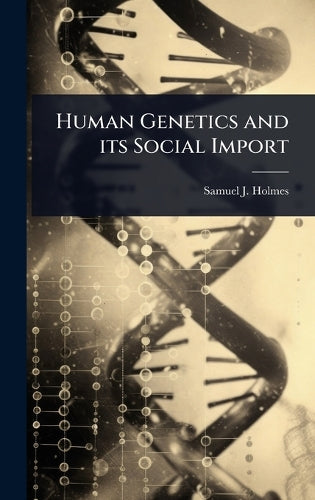 Human Genetics and its Social Import cover