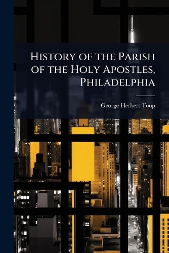 History of the Parish of the Holy Apostles, Philadelphia cover