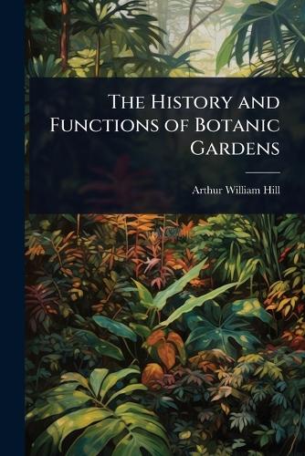 The History and Functions of Botanic Gardens cover