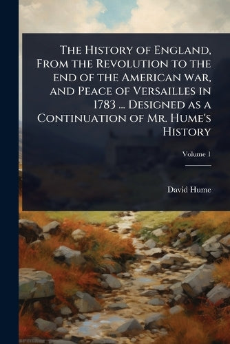 The History of England, From the Revolution to the end of the American cover