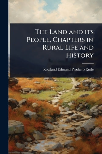 The Land and its People, Chapters in Rural Life and History cover