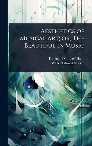 Aesthetics of Musical art; or, The Beautiful in Music cover
