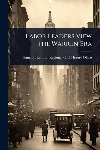 Labor Leaders View the Warren Era cover