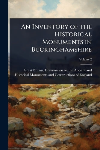An Inventory of the Historical Monuments in Buckinghamshire cover