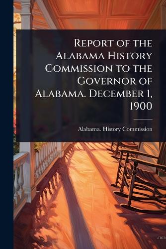 Report of the Alabama History Commission to the Governor of Alabama. D cover