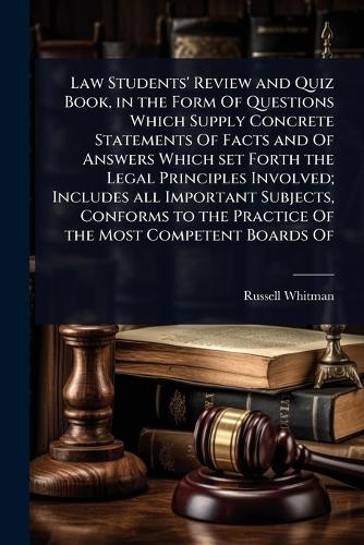 Law Students' Review and Quiz Book, in the Form Of Questions Which Sup cover