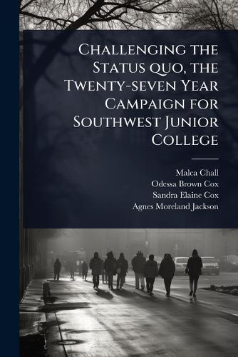 Challenging the Status quo, the Twenty-seven Year Campaign for Southwe cover