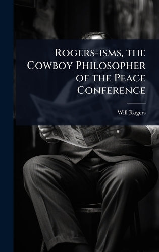 Rogers-isms, the Cowboy Philosopher of the Peace Conference cover