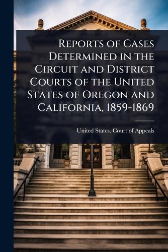 Reports of Cases Determined in the Circuit and District Courts of the cover