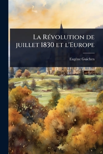 La RÃ(c)volution de juillet 1830 et l'Europe cover