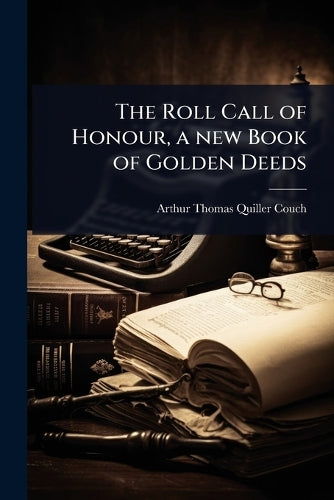 The Roll Call of Honour, a new Book of Golden Deeds cover