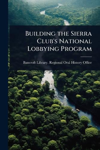Building the Sierra Club's National Lobbying Program cover