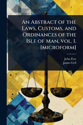 An Abstract of the Laws, Customs, and Ordinances of the Isle of Man, v cover