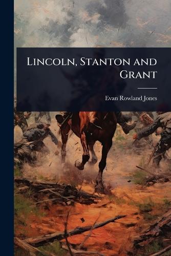 Lincoln, Stanton and Grant cover