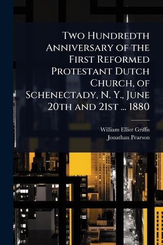 Two Hundredth Anniversary of the First Reformed Protestant Dutch Churc cover