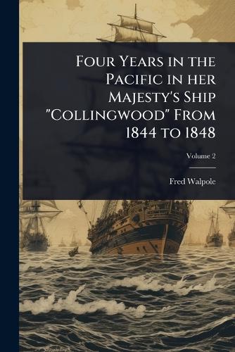 Four Years in the Pacific in her Majesty's Ship "Collingwood" From 184 cover