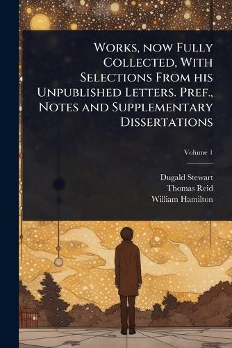 Works, now Fully Collected, With Selections From his Unpublished Lette cover